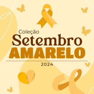 Coleção Setembro Amarelo 2024