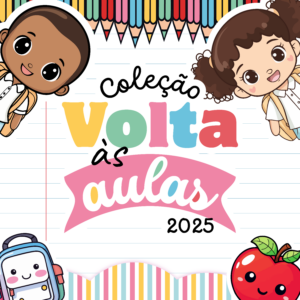 Coleção Volta às Aulas 2025